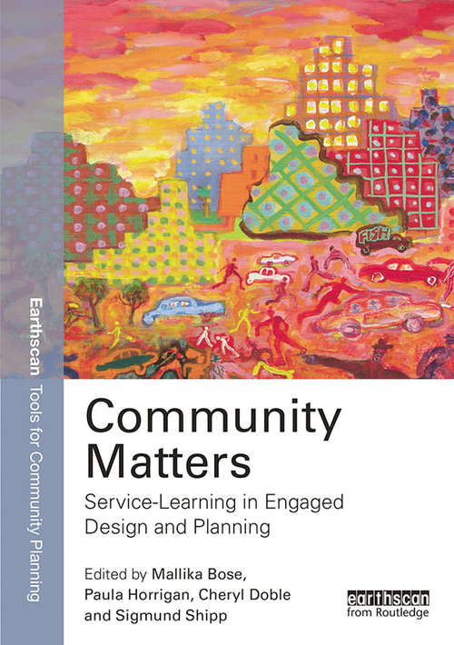 Community Matters: Service-learning In Engaged Design And Planning (Earthscan Tools for Community Planning)