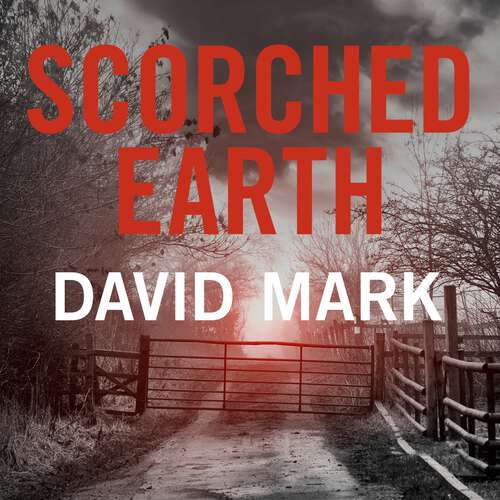 Book cover of Scorched Earth: The 7th DS McAvoy Novel (DS McAvoy #7)