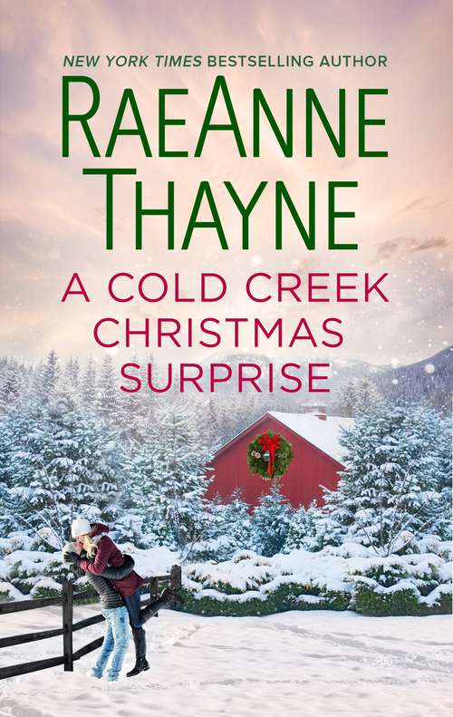 Book cover of A Cold Creek Christmas Surprise: A Cold Creek Christmas Surprise The Maverick's Christmas Baby An Early Christmas Gift (Original) (The Cowboys of Cold Creek #13)
