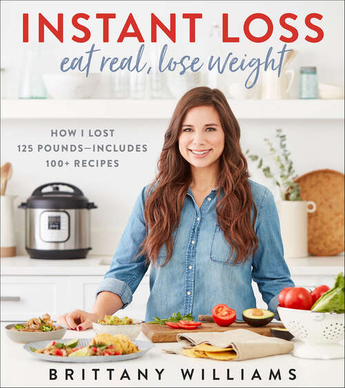 Book cover of Instant Loss: Eat Real, Lose Weight