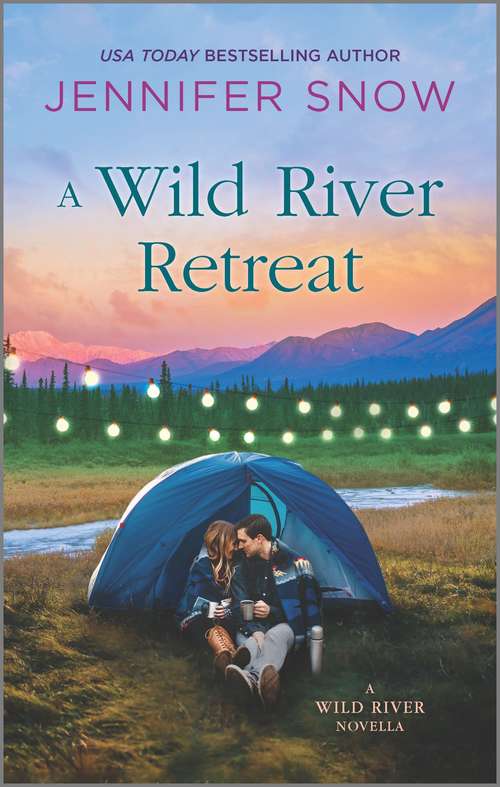 A Wild River Retreat (A Wild River Novel)