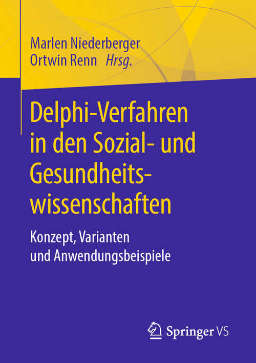 Delphi-Verfahren in den Sozial- und Gesundheitswissenschaften: Konzept, Varianten Und Anwendungsbeispiele