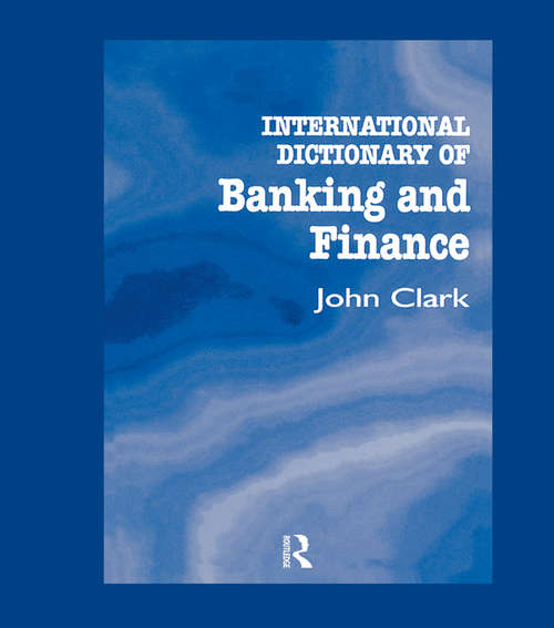 International Dictionary of Banking and Finance (International Dictionary Ser.)