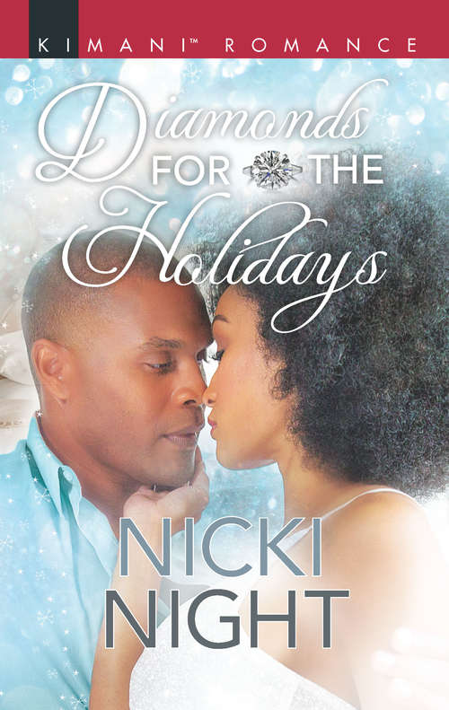 Diamonds for the Holidays: Seductive Moments His Los Angeles Surprise Winning Her Holiday Love Diamonds For The Holidays (The Chandler Legacy #4)