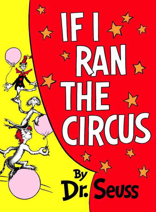 Book cover of If I Ran the Circus (Classic Seuss)