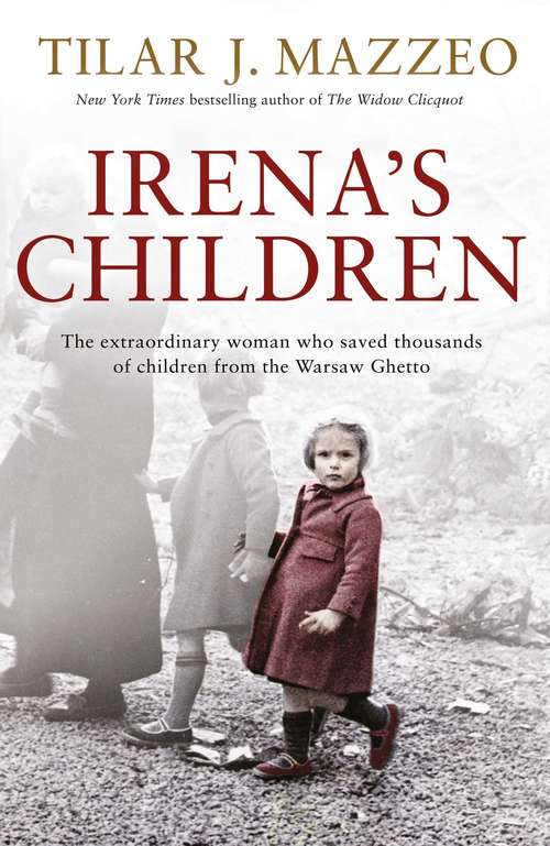Book cover of Irena's Children: The extraordinary woman who saved thousands of children from the Warsaw Ghetto