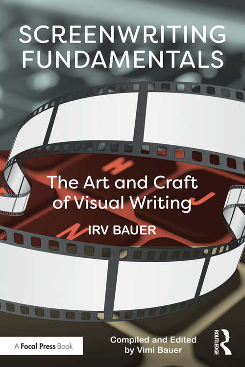 Book cover of Screenwriting Fundamentals: The Art and Craft of Visual Writing
