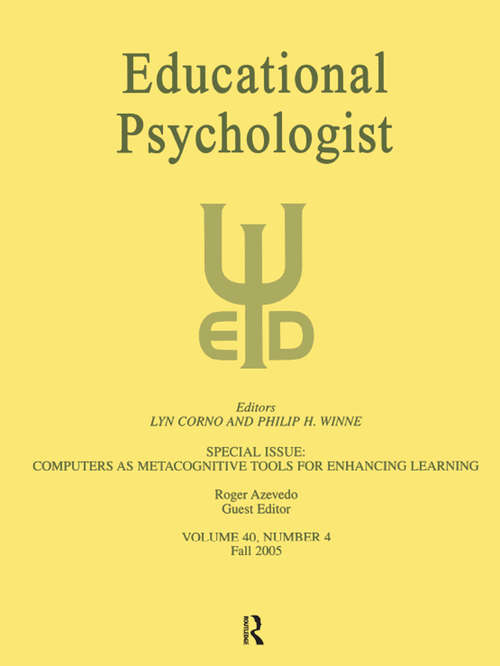 Computers as Metacognitive Tools for Enhancing Learning: A Special Issue of Educational Psychologist