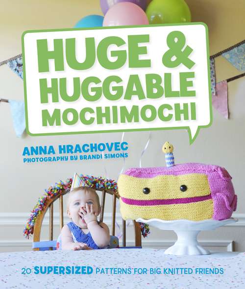 Book cover of Huge & Huggable Mochimochi