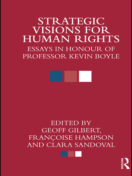 Book cover of Strategic Visions for Human Rights: Essays in Honour of Professor Kevin Boyle