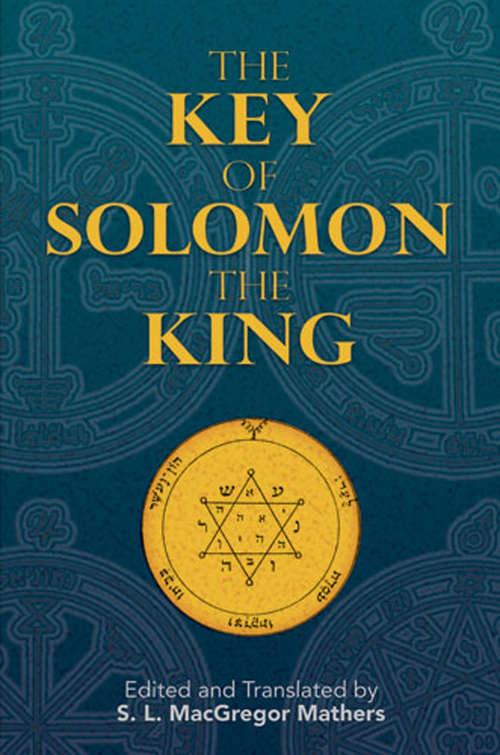 The Key of Solomon the King: Clavicula Salomonis (Dover Occult Ser.)