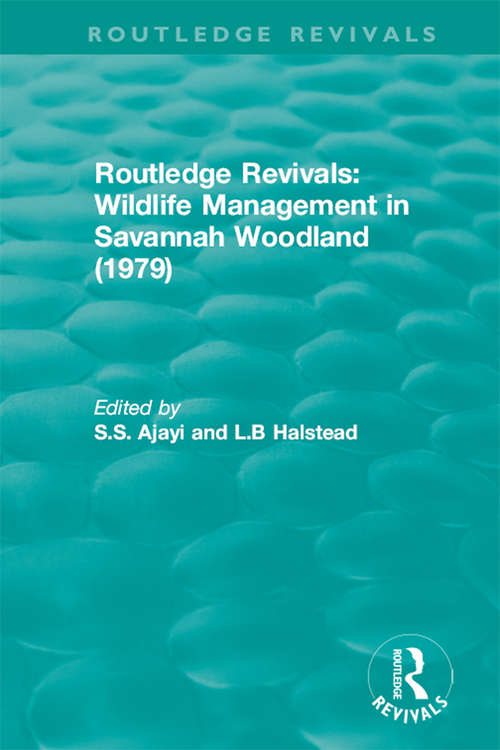 Book cover of Routledge Revivals: Wildlife Management in Savannah Woodland (Routledge Revivals)