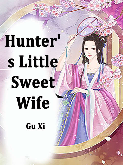 Hunter's Little Sweet Wife: Volume 4 (Volume 4 #4)