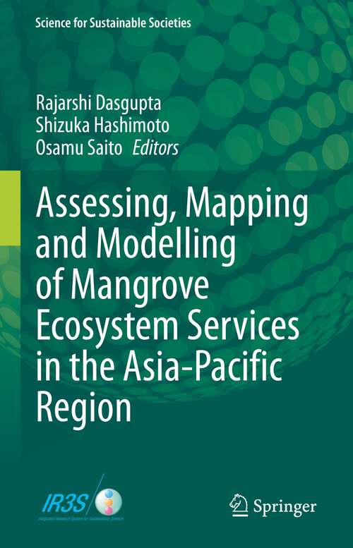 Assessing, Mapping and Modelling of Mangrove Ecosystem Services in the Asia-Pacific Region (Science for Sustainable Societies)