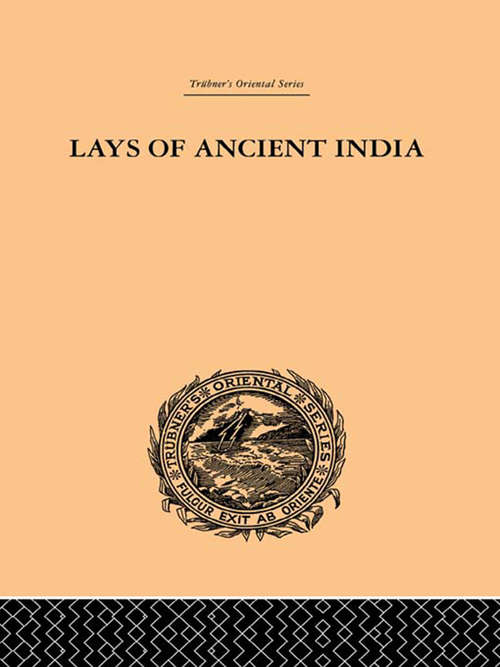 Book cover of Lays of Ancient India: Selections from Indian Poetry Rendered into English Verse (Trubner's Oriental Ser.)