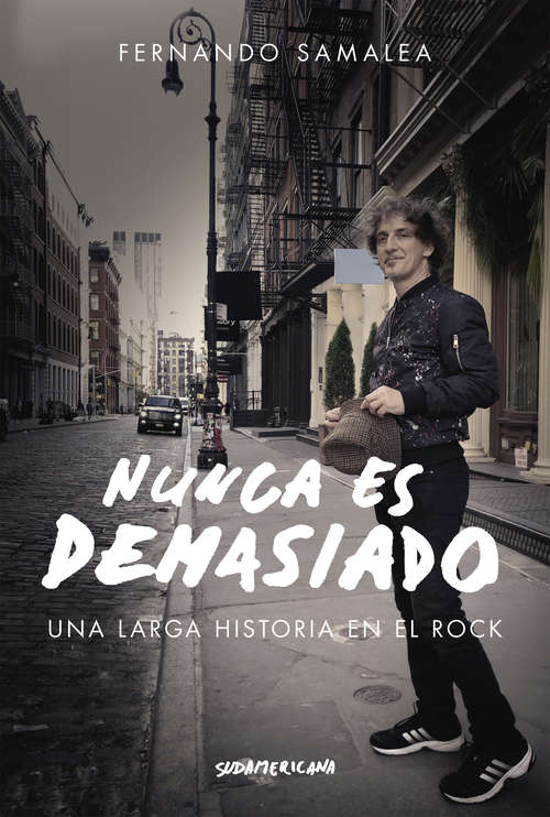 Book cover of Nunca es demasiado: Una larga historia en el rock