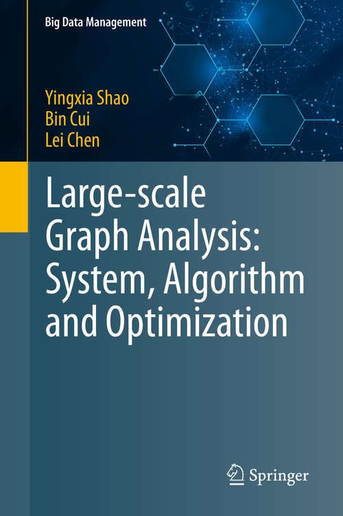 Large-scale Graph Analysis: System, Algorithm and Optimization (Big Data Management)