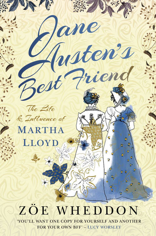 Book cover of Jane Austen's Best Friend: The Life and Influence of Martha Lloyd