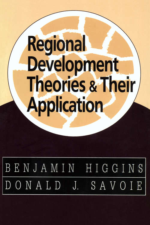 Book cover of Regional Development Theories and Their Application (Regional Development Theories And Their Application Ser.)