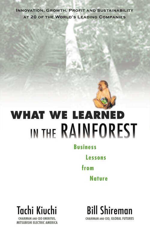 Book cover of What We Learned in the Rainforest: Business Lessons from Nature (1)