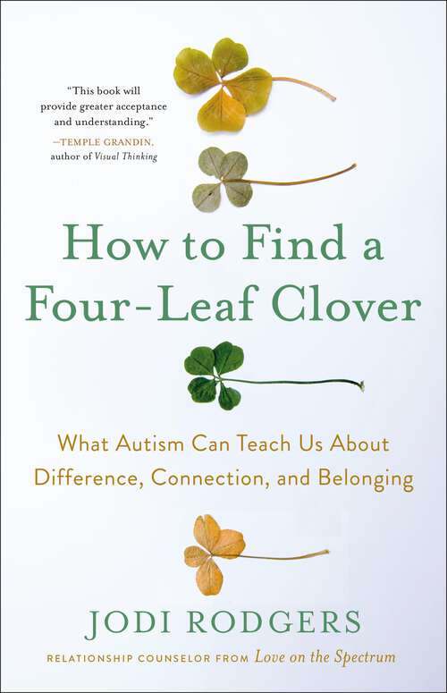 Book cover of How to Find a Four-Leaf Clover: What Autism Can Teach Us About Difference, Connection, and Belonging