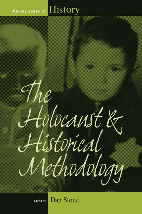 Book cover of The Holocaust and Historical Methodology