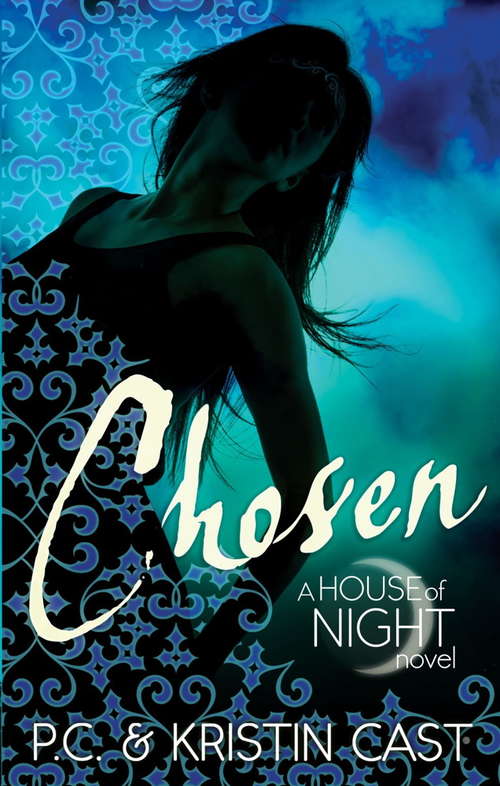 Chosen: Number 3 in series (House of Night #3)
