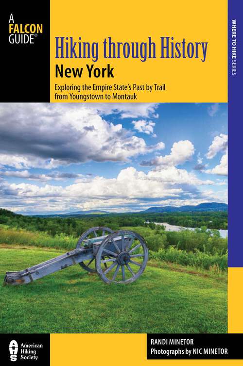 Book cover of Hiking through History New York: Exploring the Empire State's Past by Trail from Youngstown to Montauk (Hiking Through History)