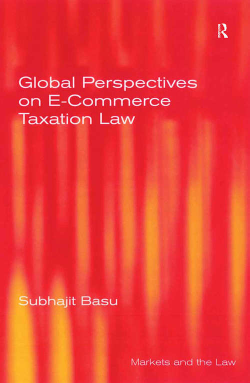 Book cover of Global Perspectives on E-Commerce Taxation Law (Markets And The Law Ser.)