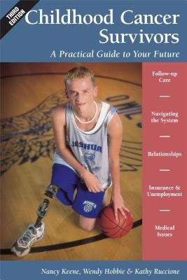 Book cover of Childhood Cancer Survivors: A Practical Guide to Your Future