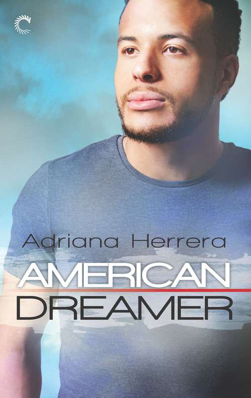 Book cover of American Dreamer: A Multicultural Romance (Dreamers #1)
