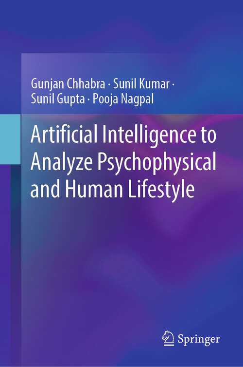 Book cover of Artificial Intelligence to Analyze Psychophysical and Human Lifestyle (1st ed. 2023)