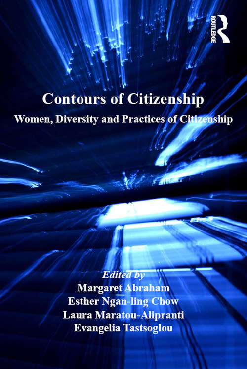 Contours of Citizenship: Women, Diversity and Practices of Citizenship (Gender in a Global/Local World)