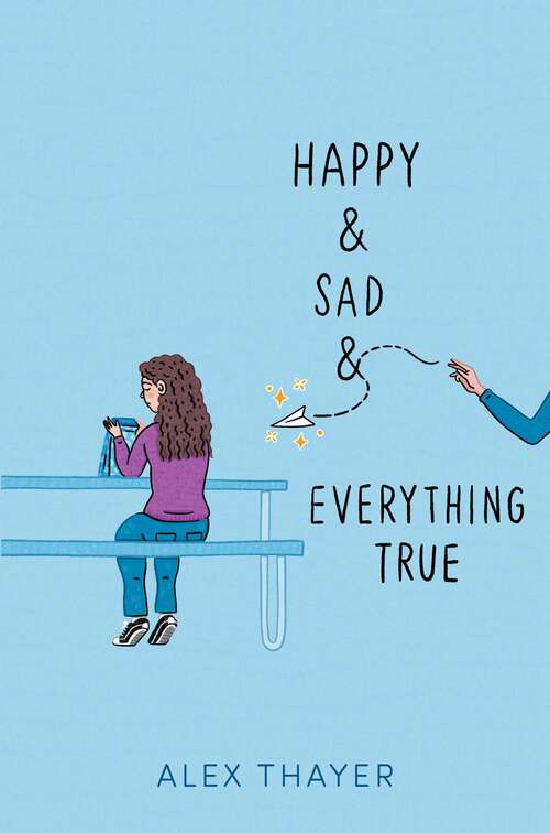 Book cover of Happy & Sad & Everything True