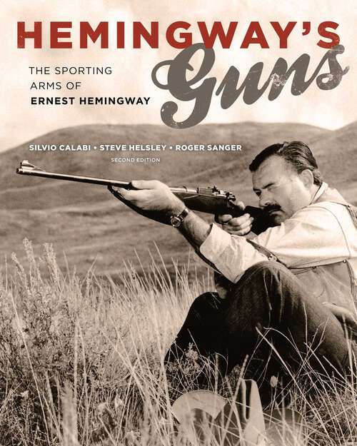 Book cover of Hemingway's Guns: The Sporting Arms of Ernest Hemingway (2nd Edition)