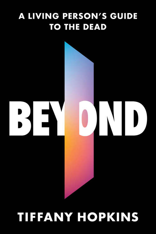 Book cover of Beyond: A Living Person's Guide to the Dead