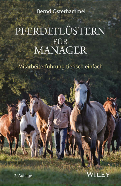 Book cover of Pferdeflüstern für Manager: Mitarbeiterführung tierisch einfach (2. Auflage)