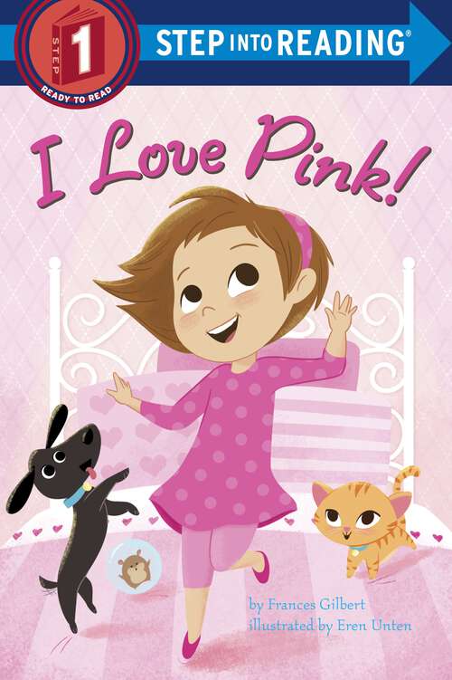Book cover of I Love Pink! (Step into Reading)