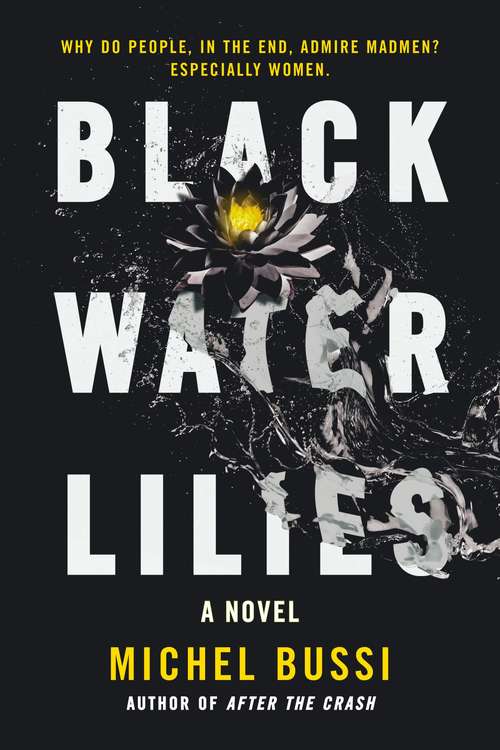 Book cover of Black Water Lilies: A Novel