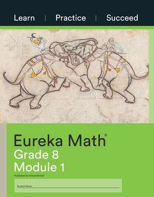 Book cover of Eureka Math®, Grade 8, Module 1