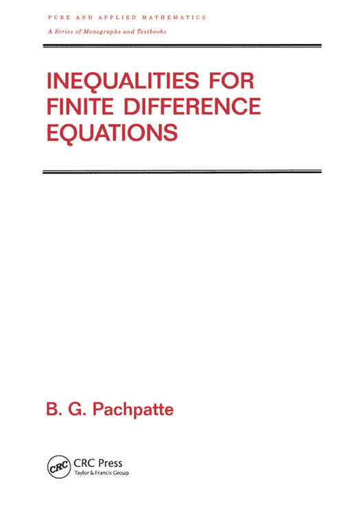 Book cover of Inequalities for Finite Difference Equations (1) (Chapman & Hall/CRC Pure and Applied Mathematics)