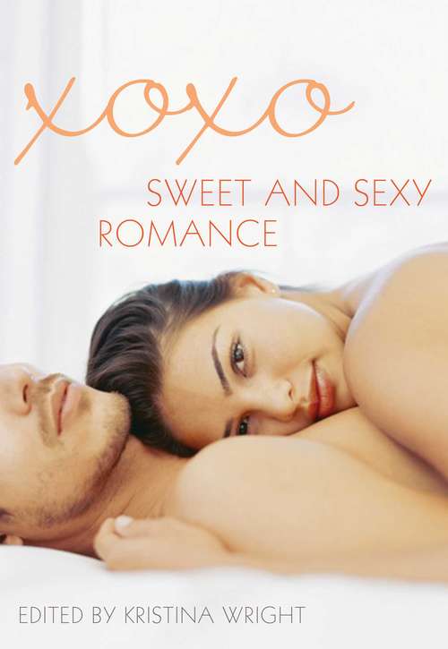 Book cover of xoxo: Sweet and Sexy Romance