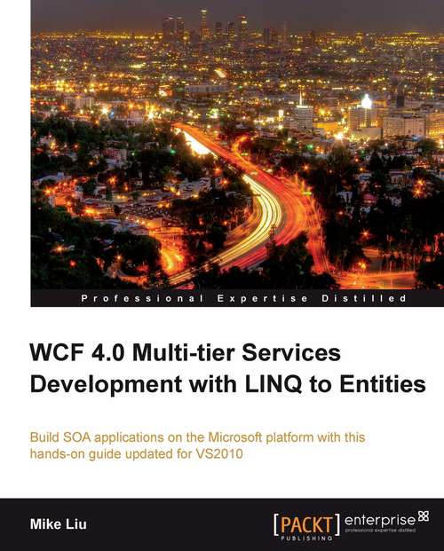 WCF 4.0 Multi-tier Services Development with LINQ to Entities