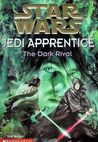 Book cover of The Dark Rival (Star Wars: Jedi Apprentice, #2)