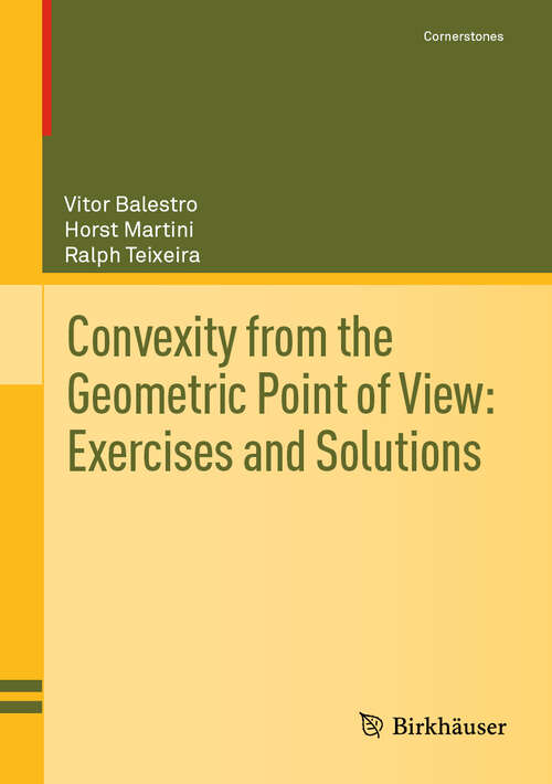 Book cover of Convexity from the Geometric Point of View: Exercises and Solutions (Cornerstones)