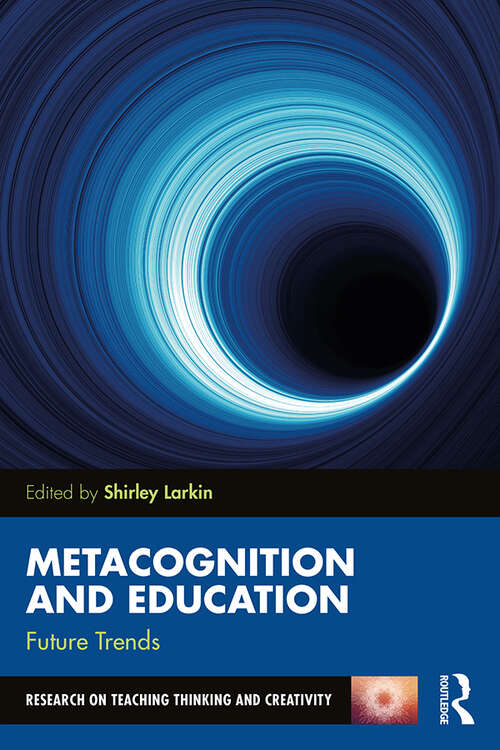 Book cover of Metacognition and Education: A Practical Guide For Teachers (Research on Teaching Thinking and Creativity)