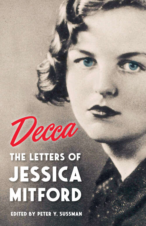 Book cover of Decca: The Letters of Jessica Mitford
