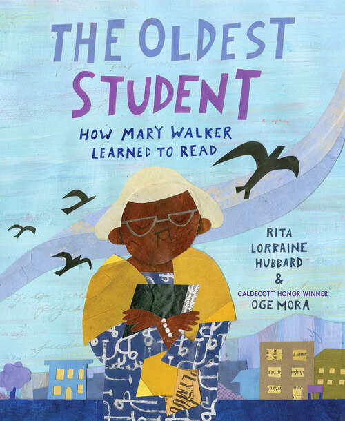 Book cover of The Oldest Student: How Mary Walker Learned to Read