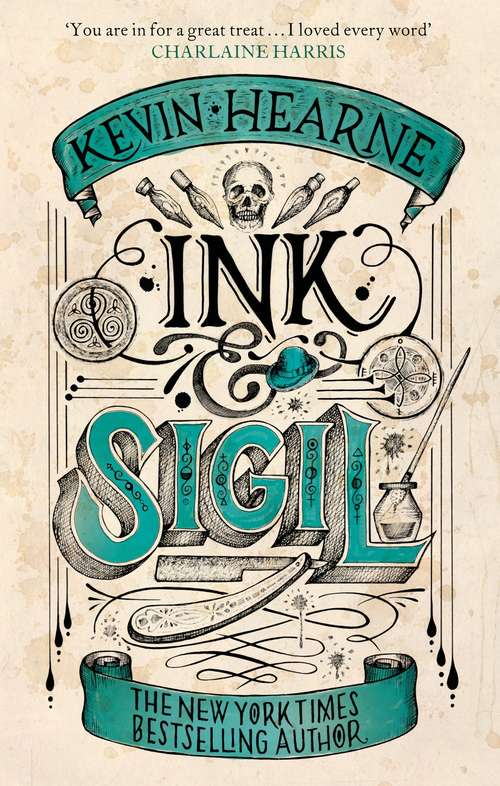 Ink & Sigil: Book 1 of the Ink & Sigil series - from the world of the Iron Druid Chronicles (Ink & Sigil #1)