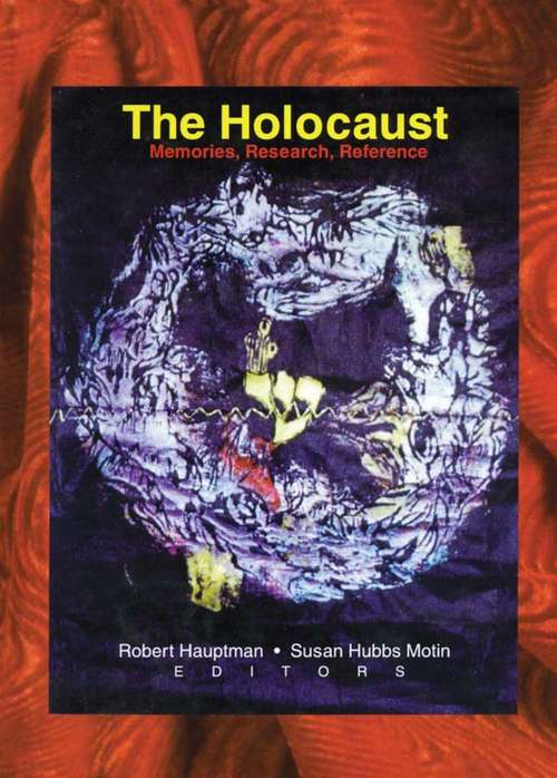 Book cover of The Holocaust: Memories, Research, Reference